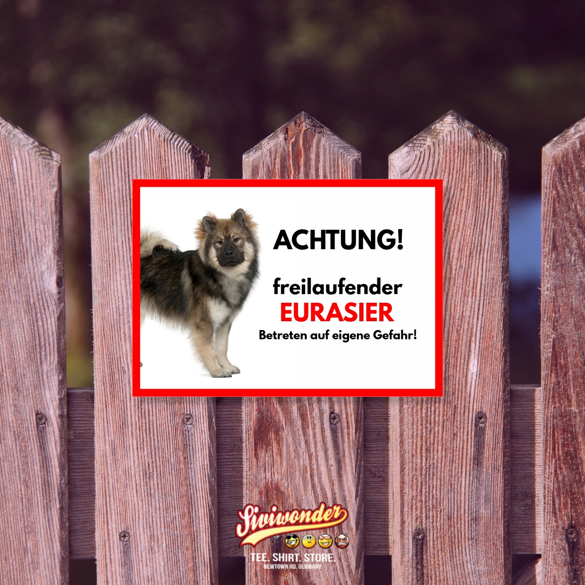 Eurasier Freilaufender Hund Dog Schild Spruch Türschild Hundeschild Warnschild