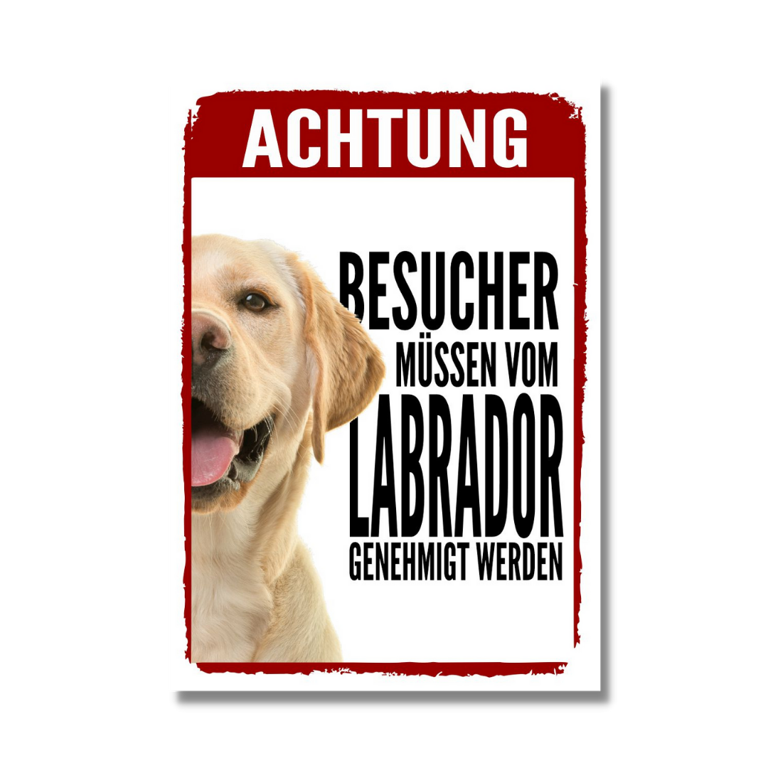 Labrador Genehmigung Dog Schild Spruch Türschild Hundeschild Warnschild Labby