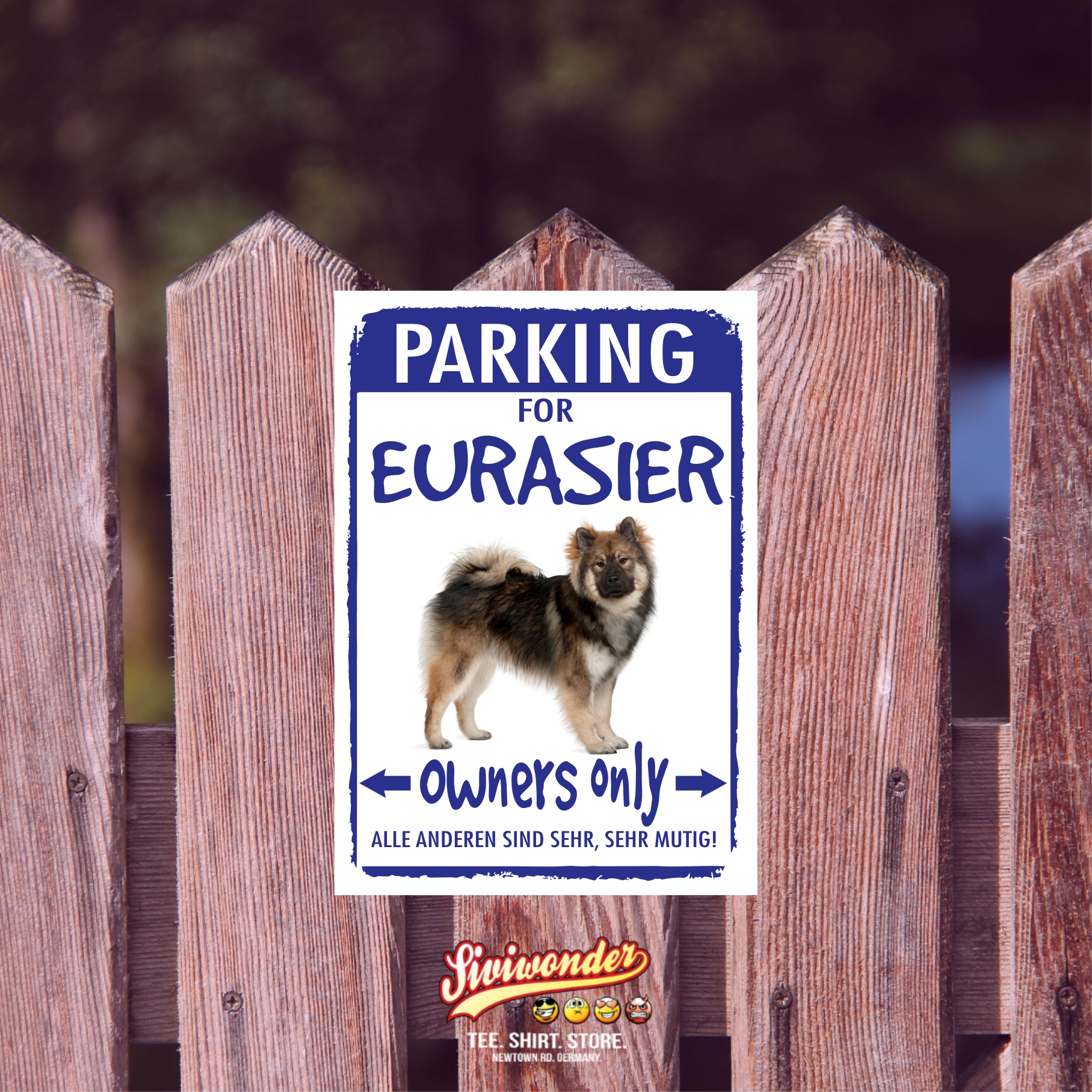 Eurasier Eurasien Spitz Parking Schild Achtung Spruch Warnschild Türschild Fun