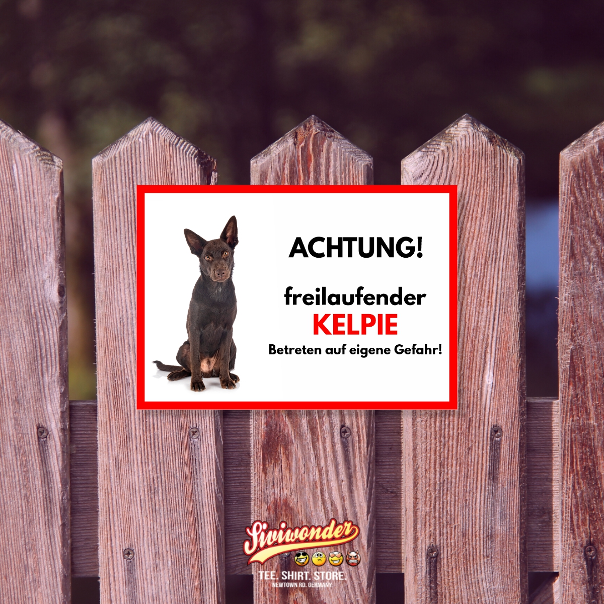 Kelpie Freilaufender Hund Dog Schild Spruch Türschild Hundeschild Warnschild