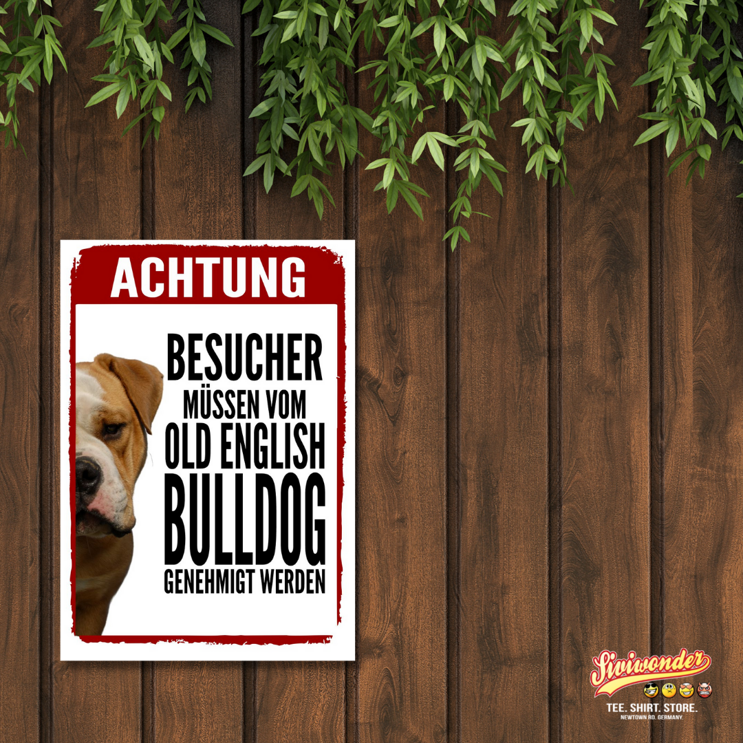 Old English Bulldog Genehmigung Dog Schild Spruch Türschild Hundeschild Warnschild OEB