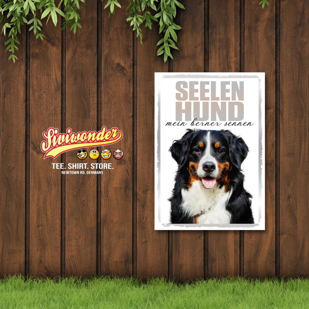 Berner Sennenhund Seelenhund Dog Schild Spruch Türschild Hundeschild Warnschild Soulmate