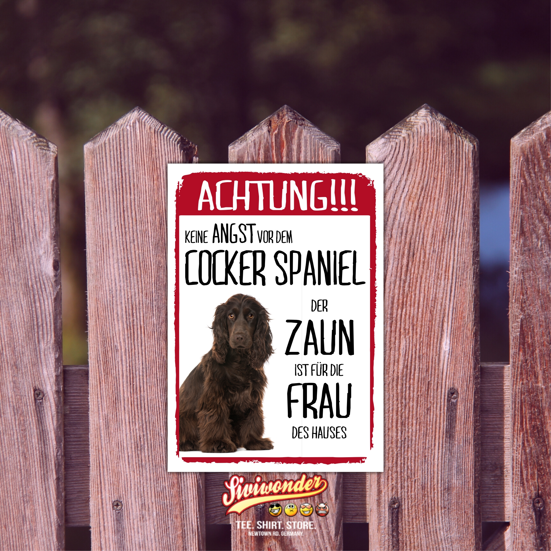 Cocker Spaniel Braun Dog Schild Achtung Zaun Frau Spruch Türschild Hundeschild Warnschild Fun