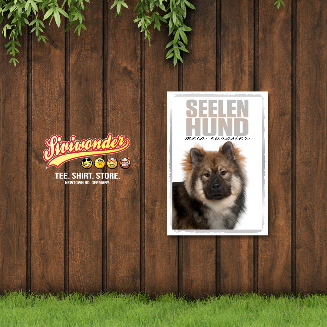 Eurasier Seelenhund Dog Schild Spruch Türschild Hundeschild Warnschild Soulmate