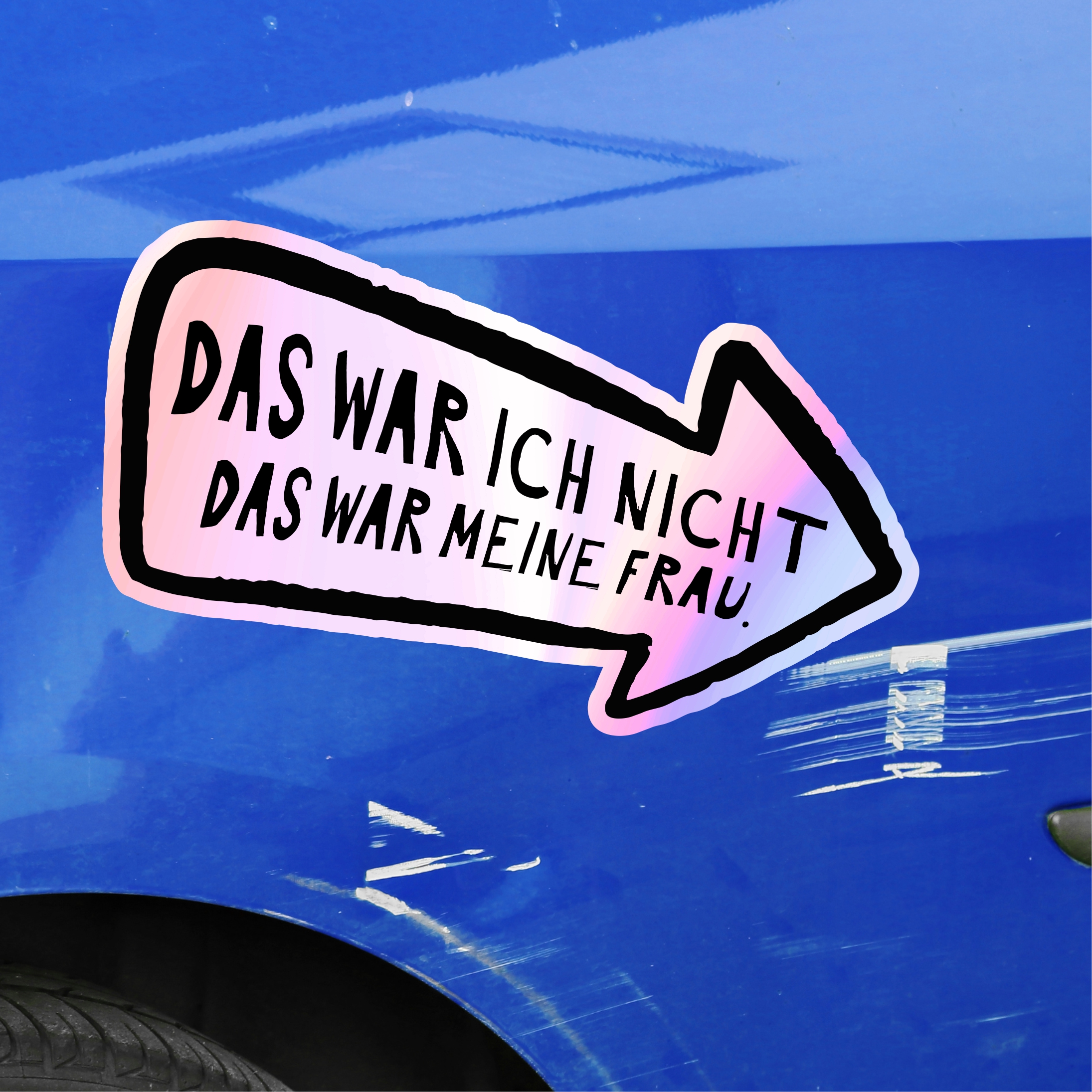 Aufkleber Auto Kratzer Frau wars  Holo Folie lustig Hologramm Oilslick Regenbogen Deko Tuning Digitaldruck Motiv by SIVIWONDER