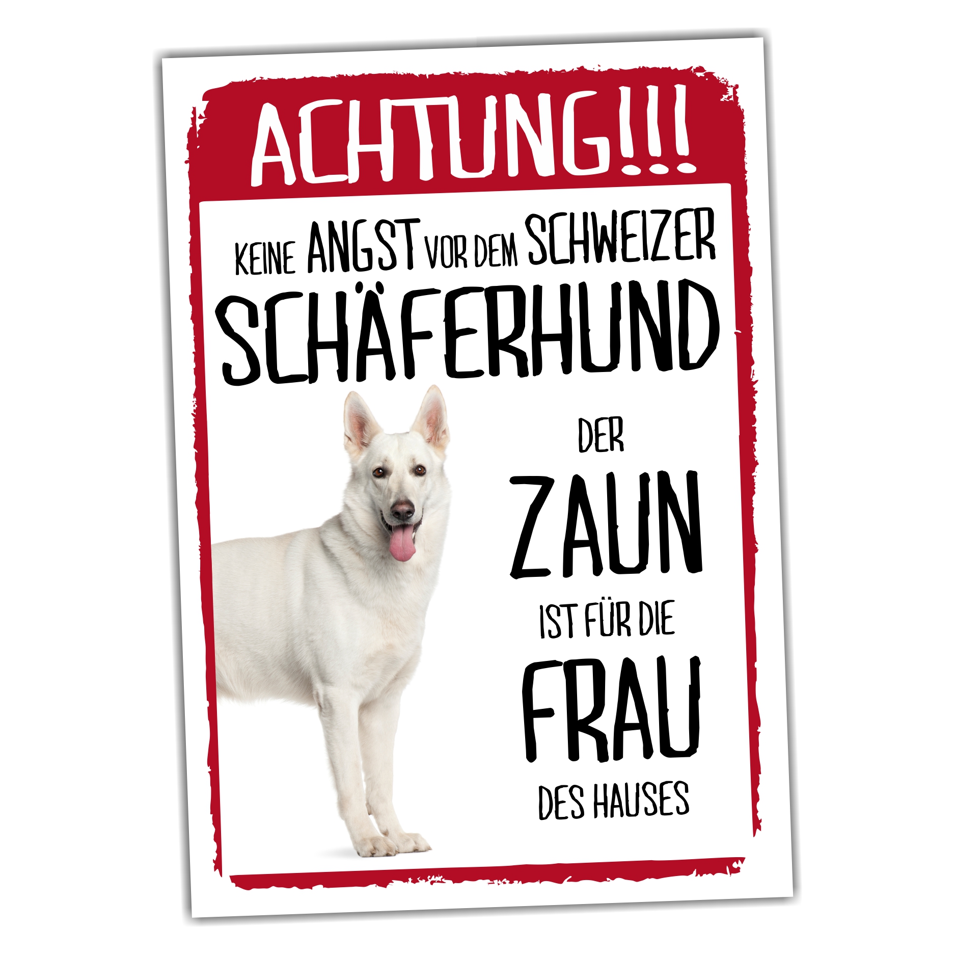 Schweizer Schäferhund Dog Schild Achtung Zaun Frau Spruch Türschild Hundeschild Warnschild Fun