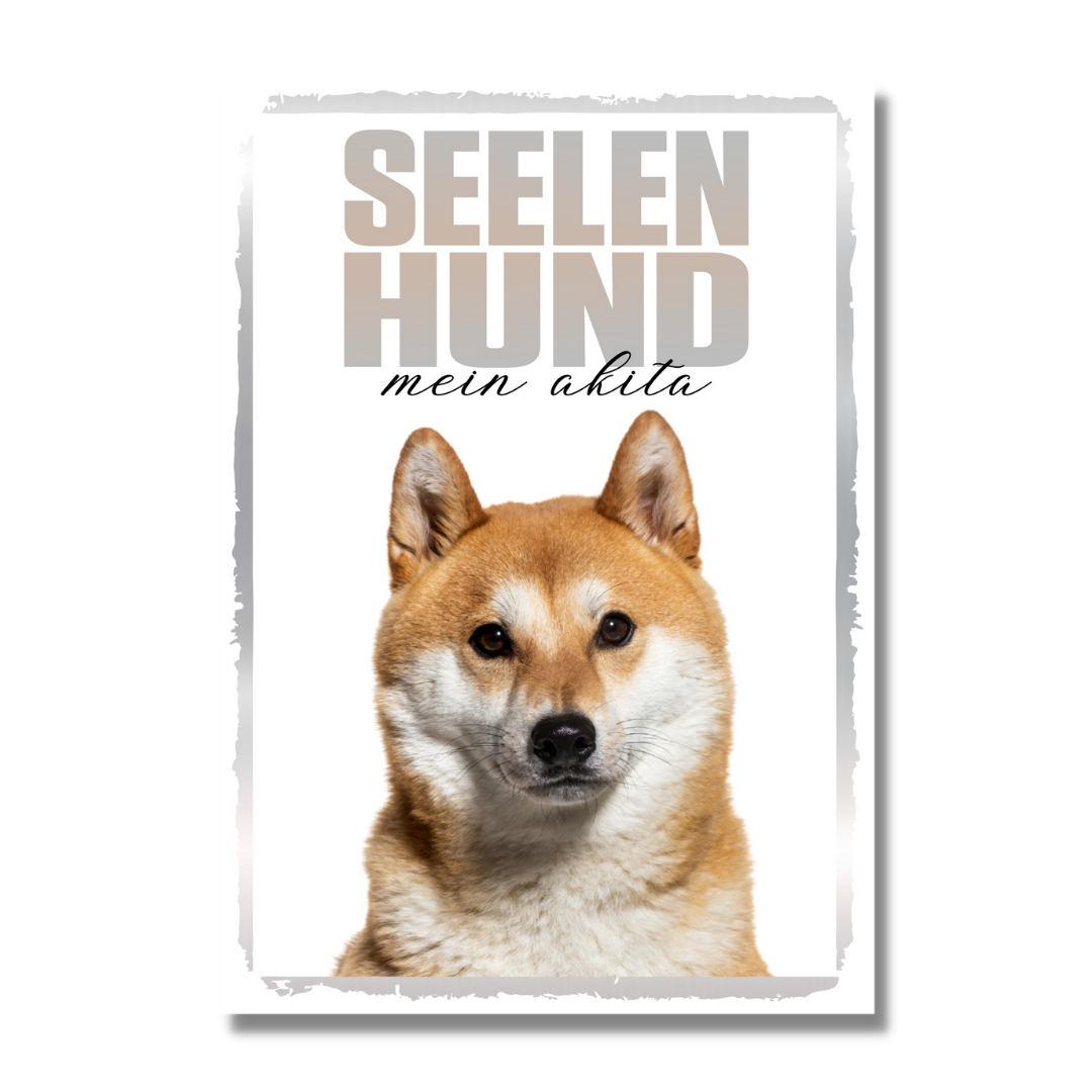 Akita Inu Seelenhund Dog Schild Spruch Türschild Hundeschild Warnschild Soulmate