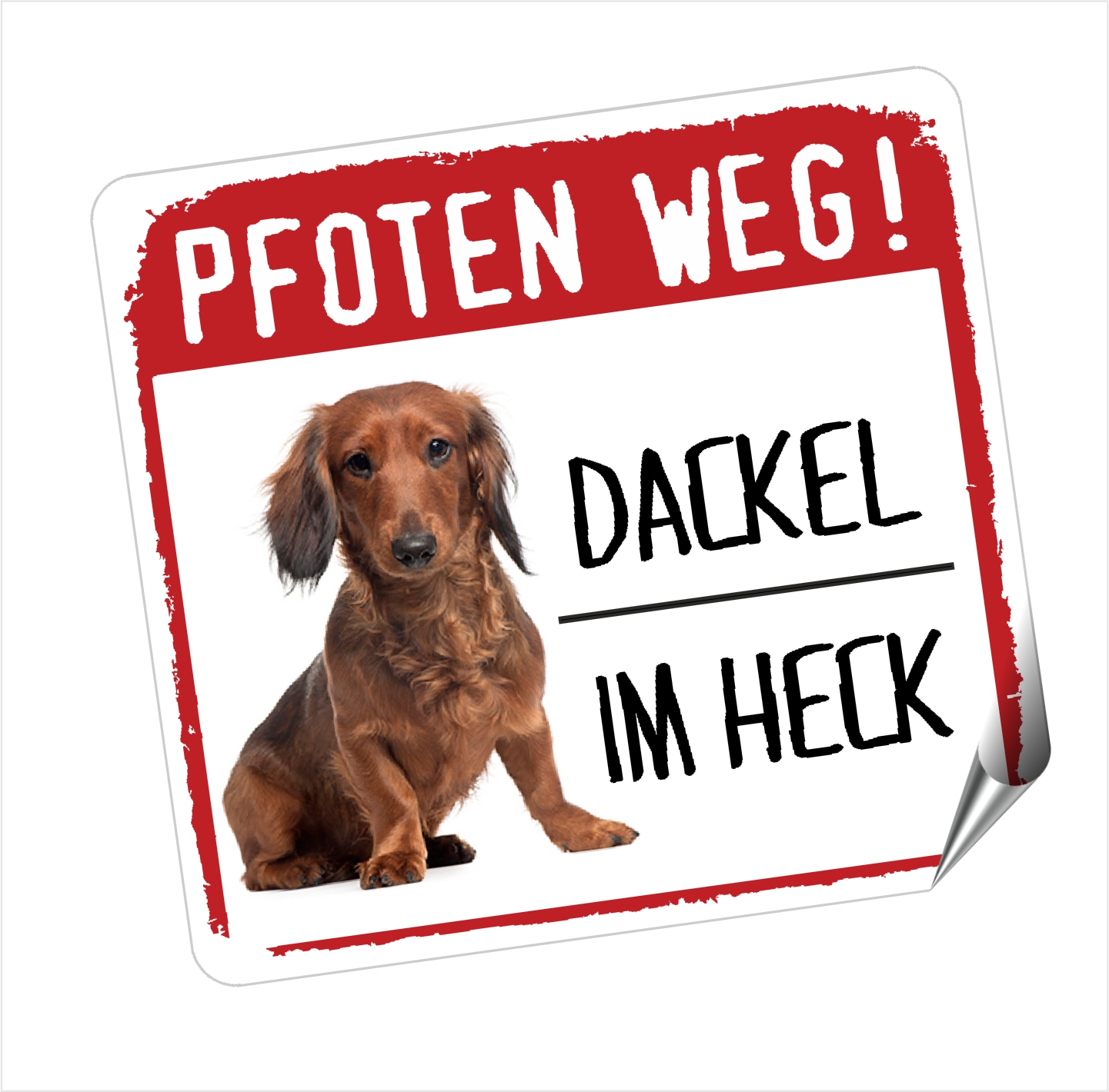 Dackel Teckel Dachshund  Aufkleber PFOTEN WEG Hundeaufkleber Folie Hund