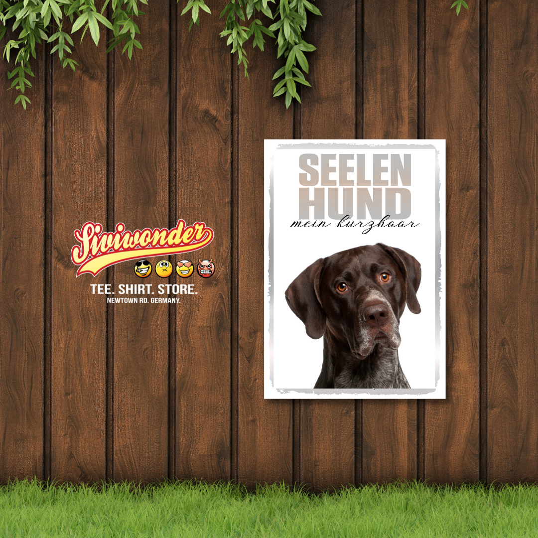 Deutsch Kurzhaar Seelenhund Dog Schild Spruch Türschild Hundeschild Warnschild Soulmate