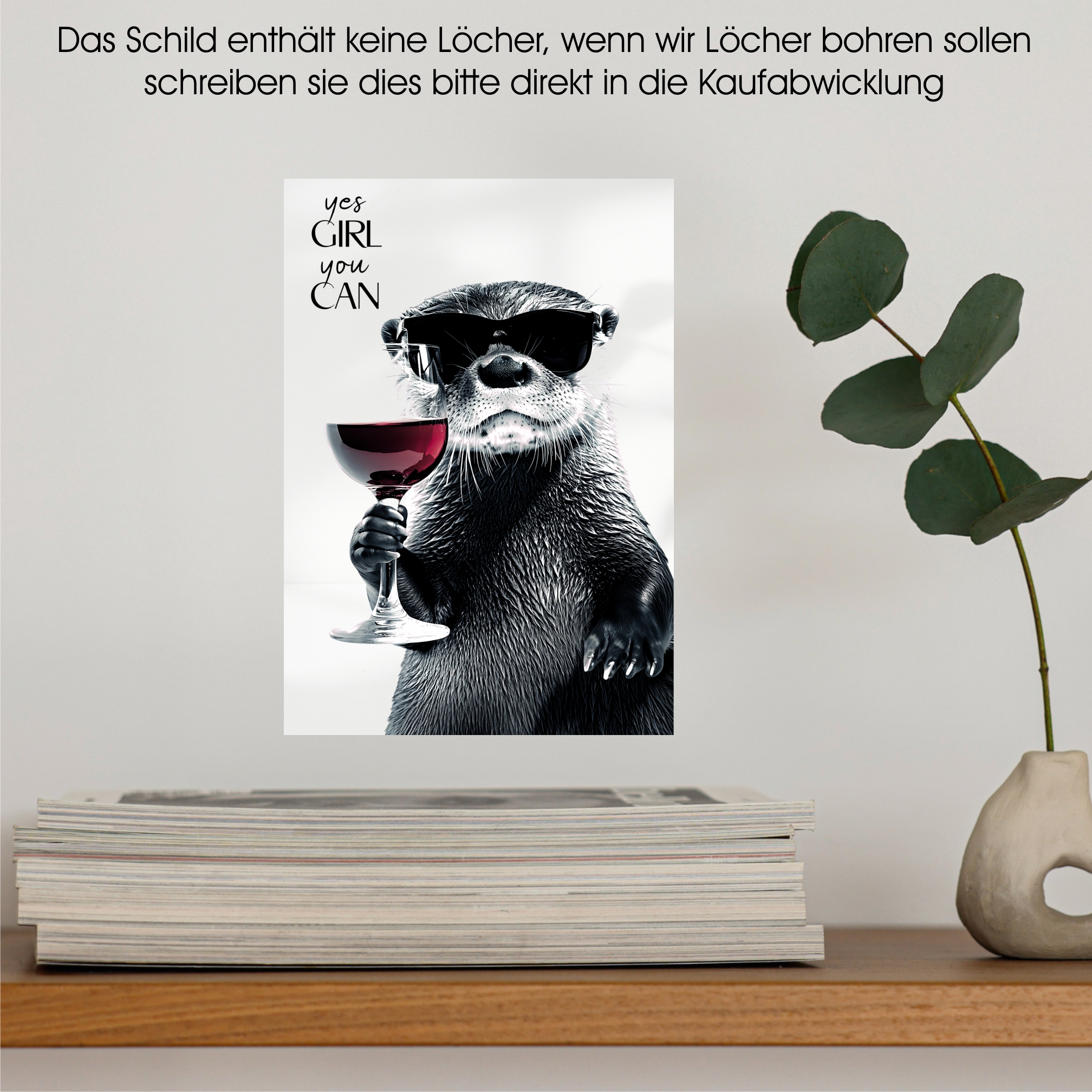 Schild Otter Artprint Wein Spruch Deko Wanddekor Geschenkidee Quotes Weinliebhaber