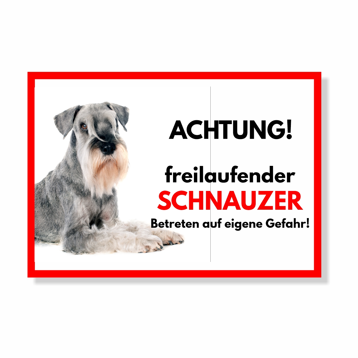 Schnauzer Freilaufender Hund Dog Schild Spruch Türschild Hundeschild Warnschild