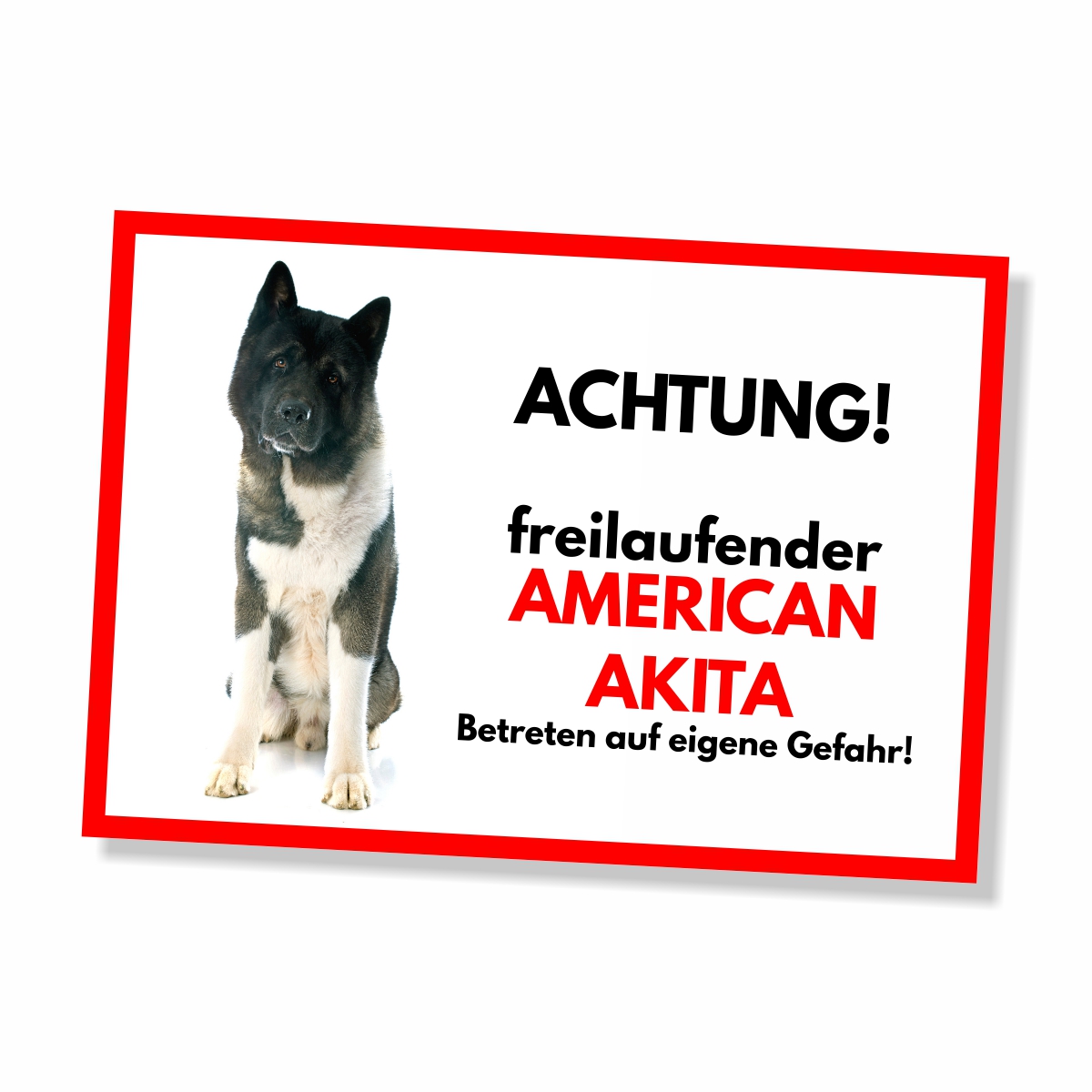 American Akita Freilaufender Hund Dog Schild Spruch Türschild Hundeschild Warnschild