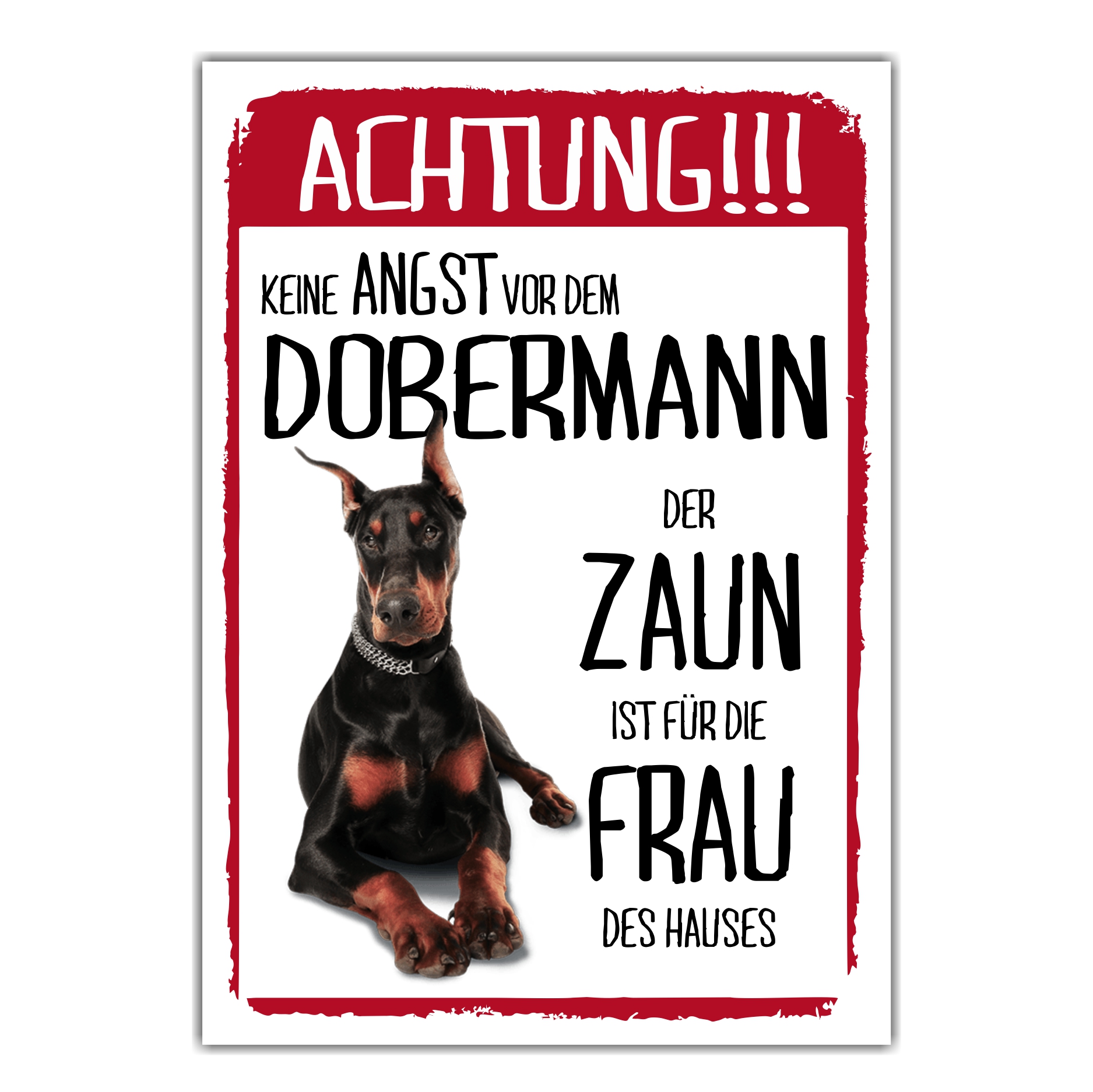 Dobermann Dog Schild Achtung Zaun Frau Spruch Türschild Hundeschild Warnschild Fun