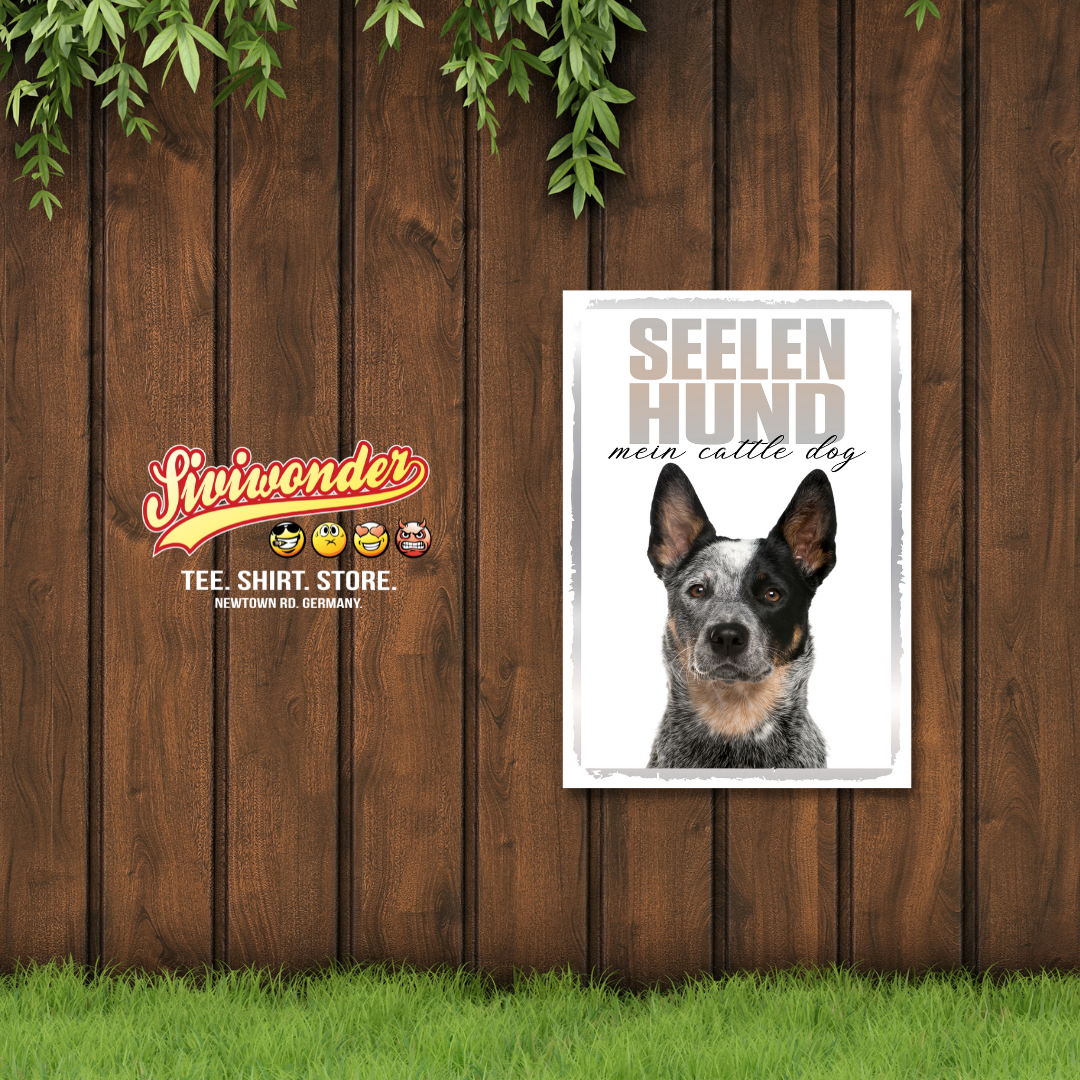 Cattle Dog Seelenhund Dog Schild Spruch Türschild Hundeschild Warnschild Soulmate