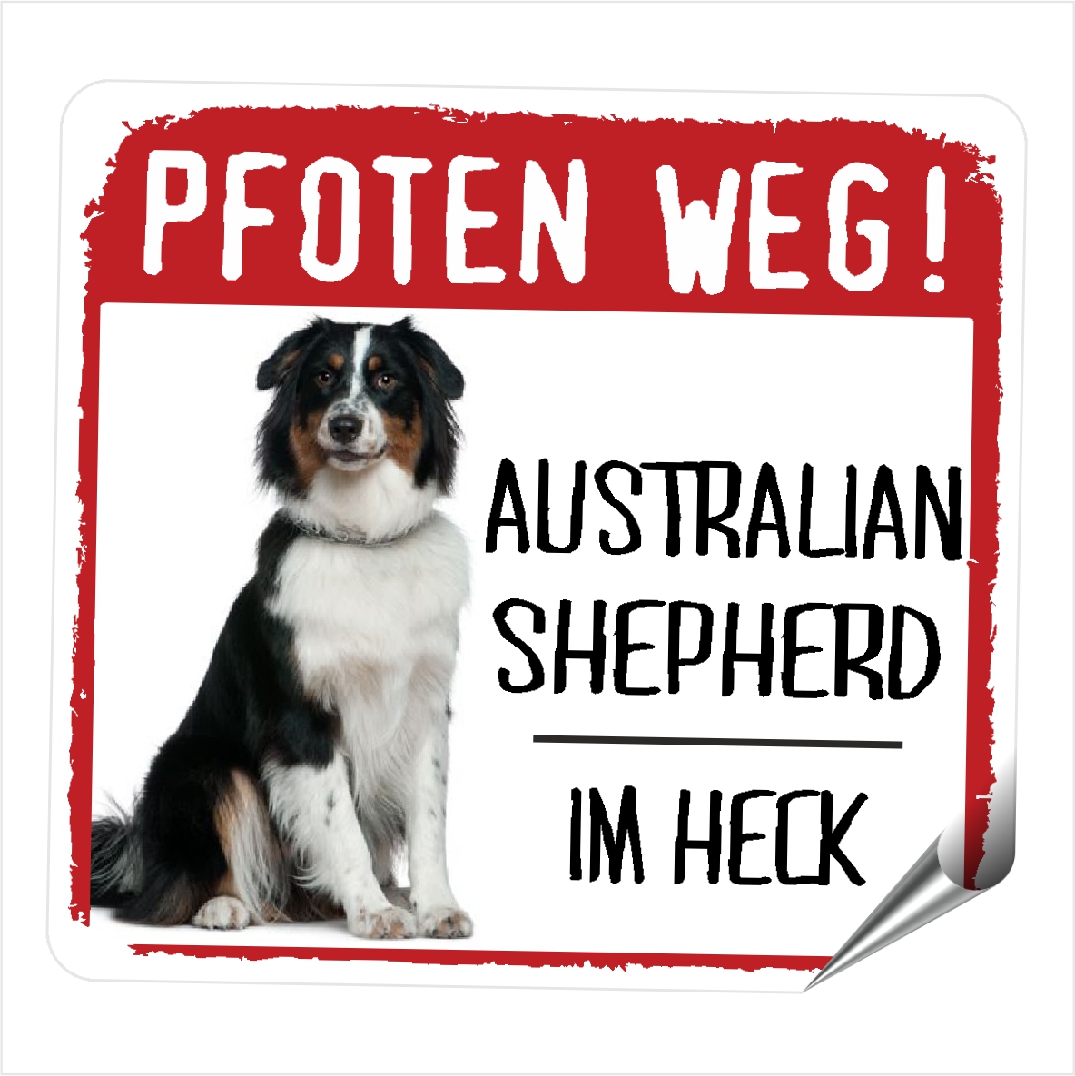 Australian Shepherd Aussie No.3 deutscher Aufkleber PFOTEN WEG Hundeaufkleber Folie Hund