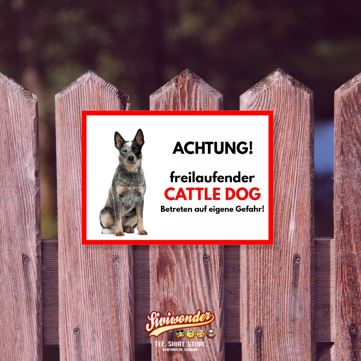 Australian Cattle Dog Freilaufender Hund Dog Schild Spruch Türschild Hundeschild Warnschild