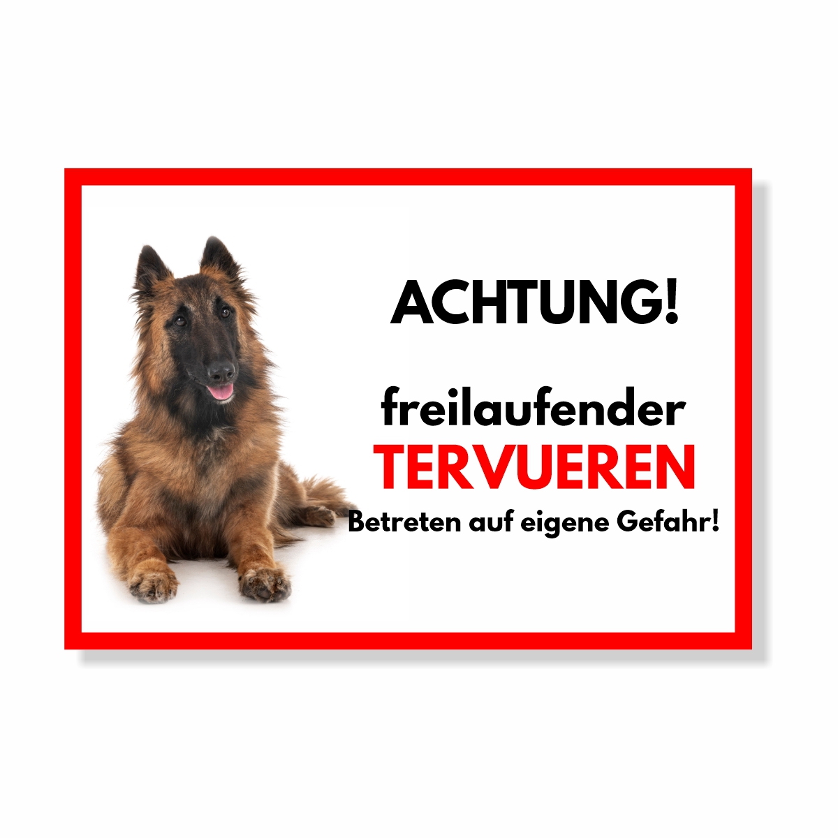 Tervueren Freilaufender Hund Dog Schild Spruch Türschild Hundeschild Warnschild