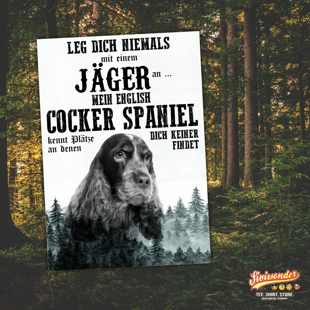 Schild COCKER SPANIEL Dog Hund Jäger Spruch Türschild Hundeschild Jagd Jagdhund