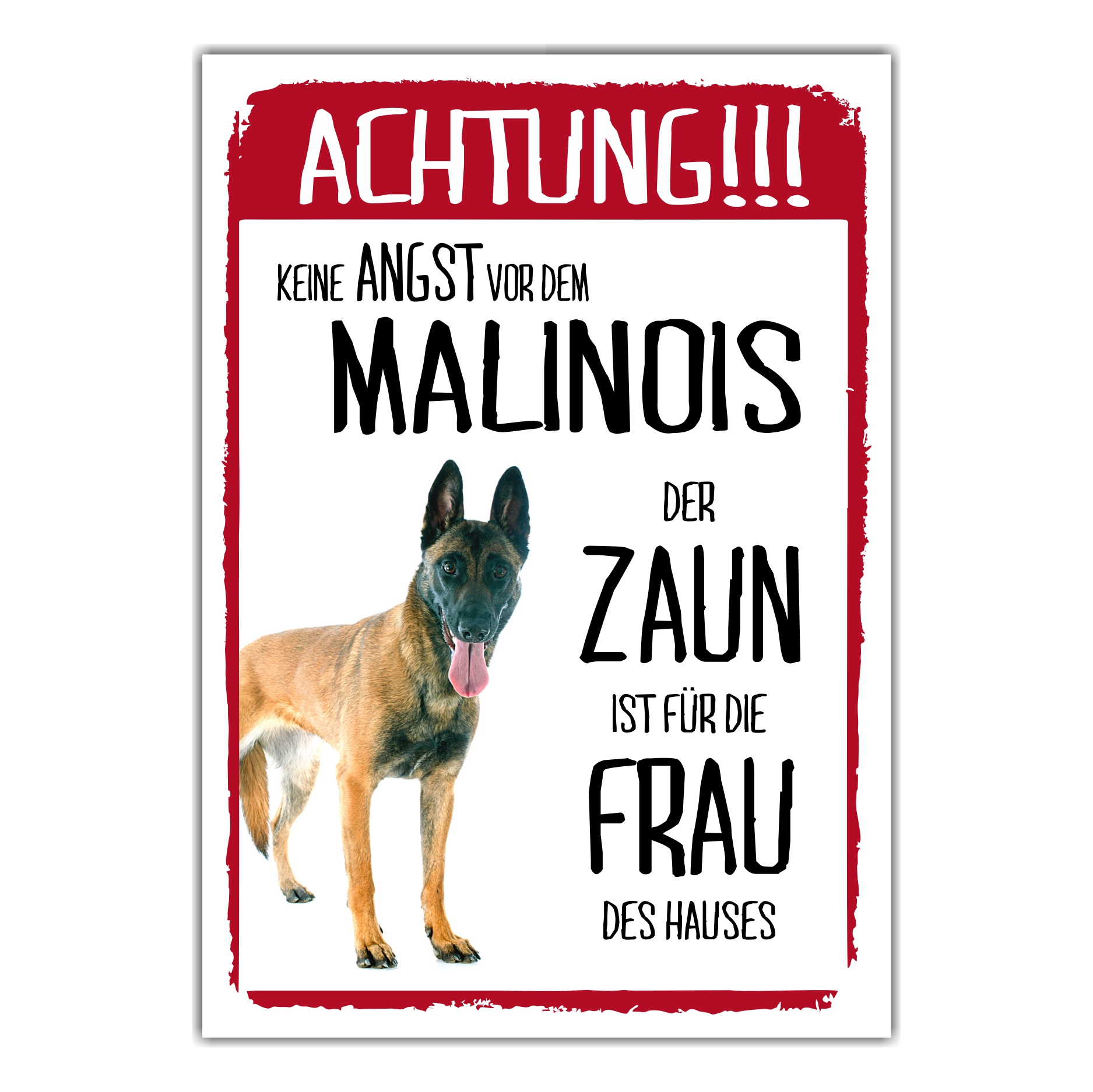 Malinois Dog Schild Achtung Zaun Frau Spruch Türschild Hundeschild Warnschild Fun