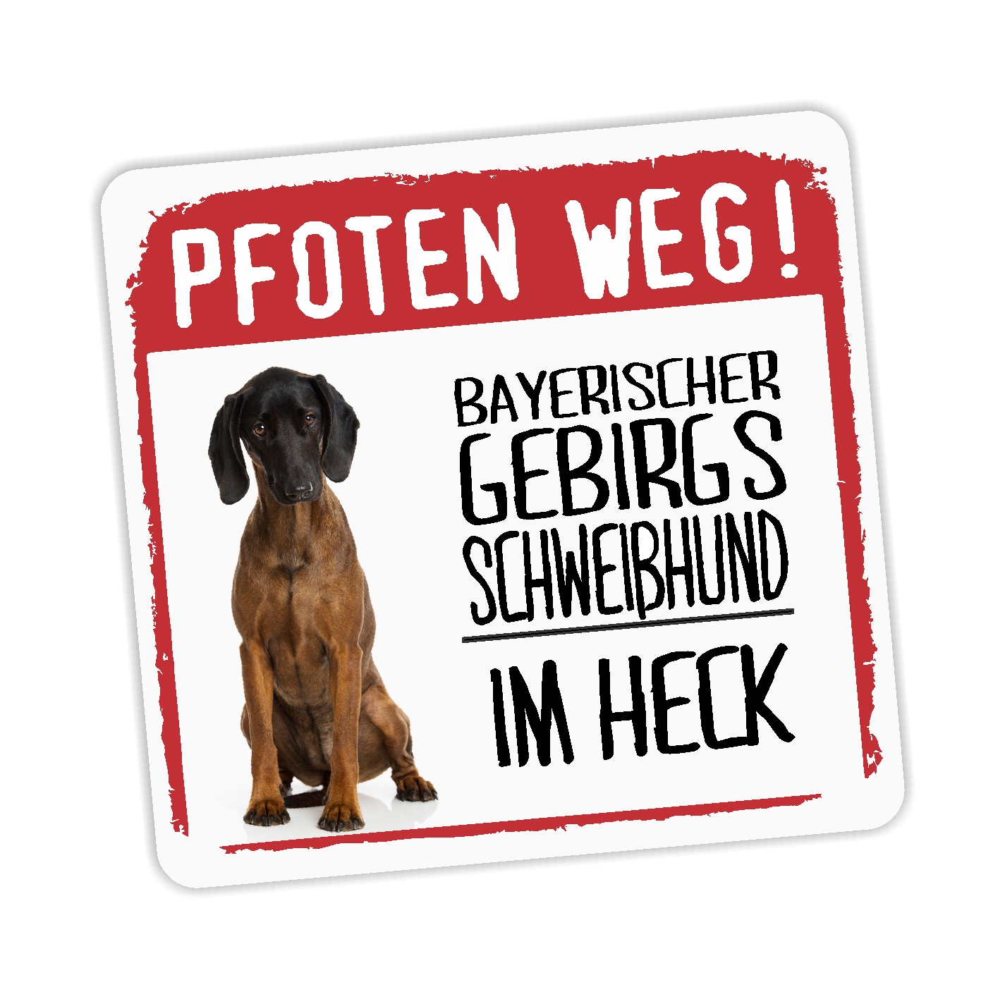 Bayerischer Gebirgsschweißhund BGS Schweißhund Bayern  Dog Pfoten weg  Aufkleber Digitaldruck Motiv by SIVIWONDER