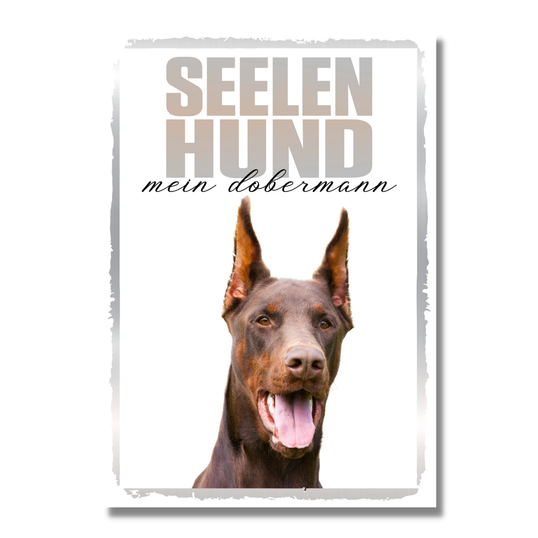 Dobermann Kupiert Seelenhund Dog Schild Spruch Türschild Hundeschild Warnschild Soulmate
