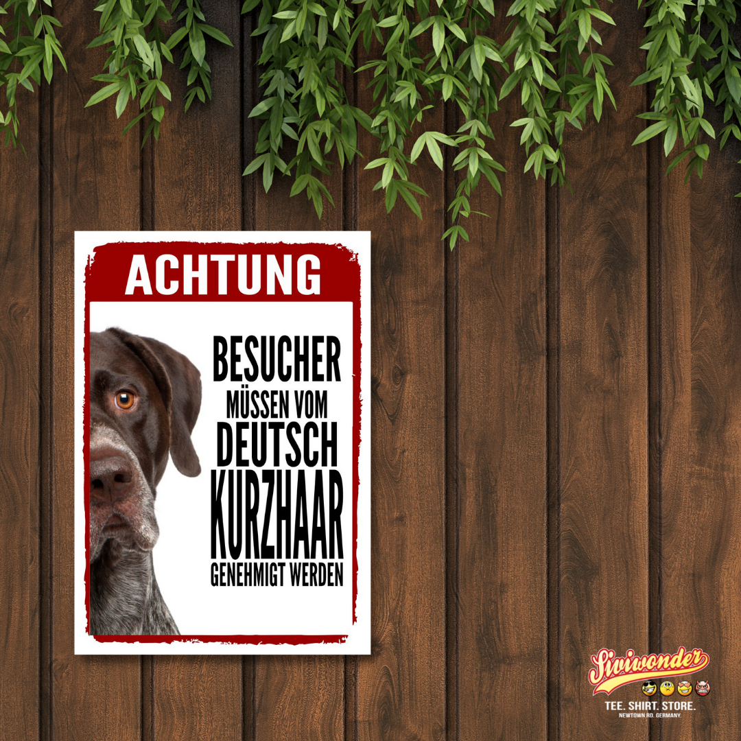 Deutsch Kurzhaar Genehmigung Dog Schild Spruch Türschild Hundeschild Warnschild