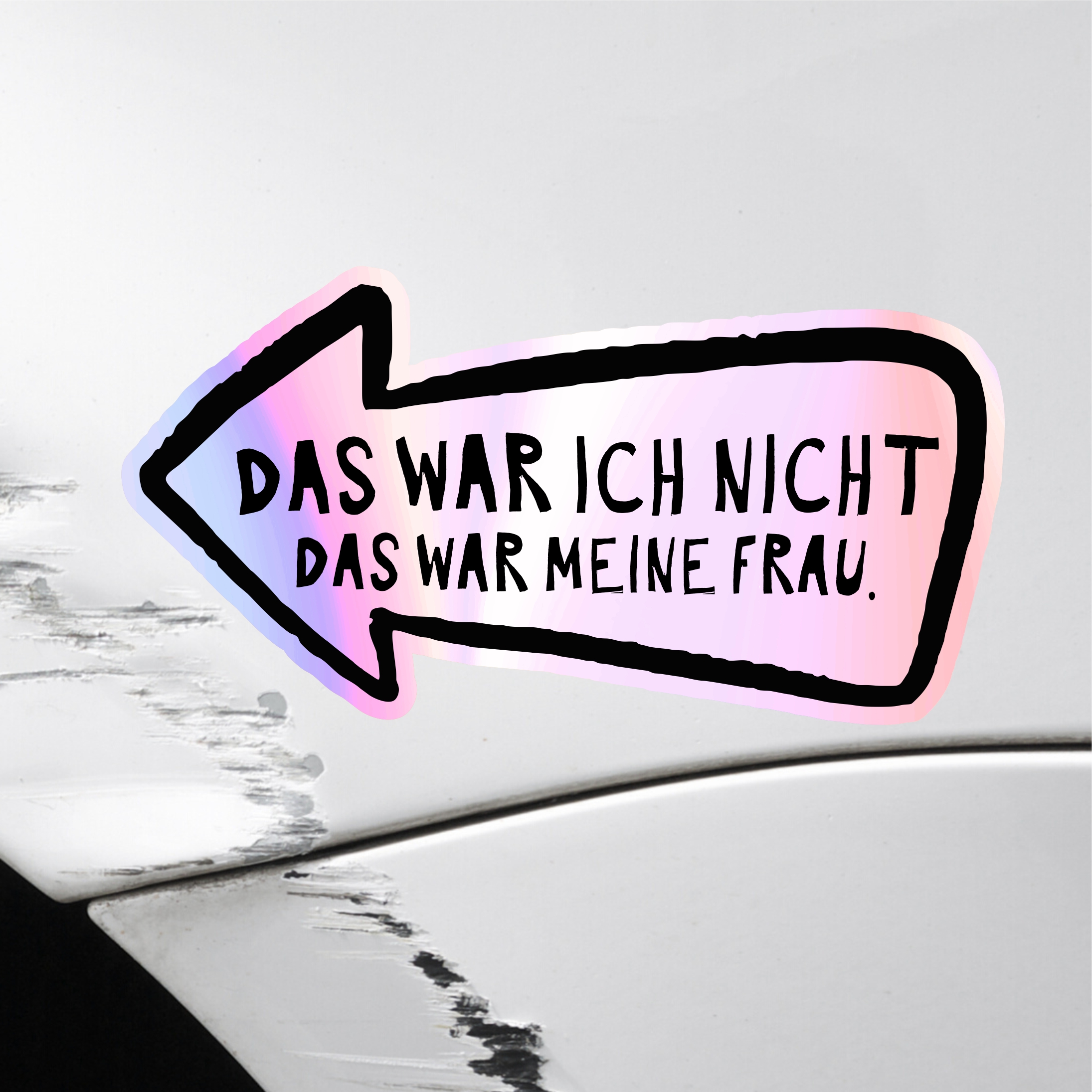 Aufkleber Auto Kratzer Frau wars  Holo Folie lustig Hologramm Oilslick Regenbogen Deko Tuning Digitaldruck Motiv by SIVIWONDER
